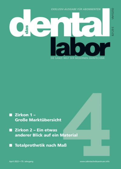 das dental labor, Ausgabe 2022/04
